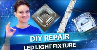 New Video Release: DIY Repair - LED Light Fixture