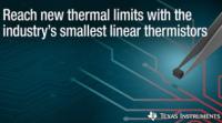 Industry's smallest linear thermistors help engineers reach new thermal limits