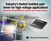 TI introduces the industry's fastest isolated gate driver for high-voltage applications