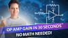 New Video on our YouTube Channel: OP AMP Gain in 30 Seconds